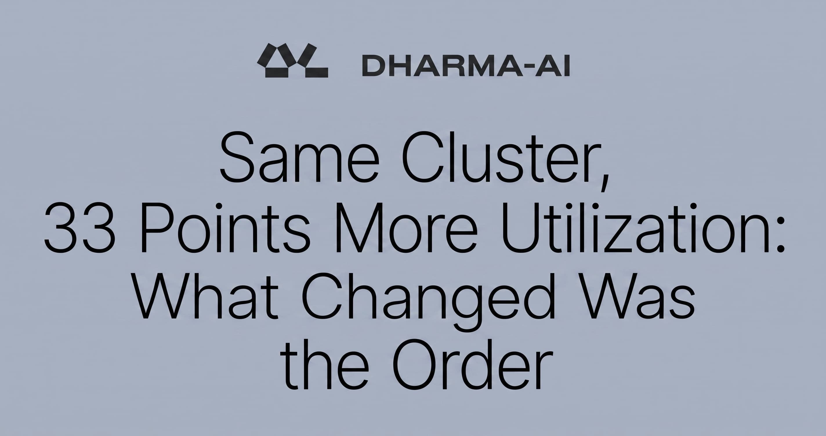 Same Cluster, 33 Points More Utilization: What Changed